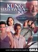 Kung Mawawala Ka (Serie de TV)