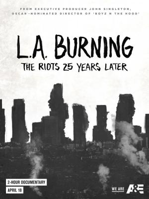 L.A. Burning: The Riots 25 Years Later (TV)