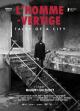 L' homme-vertige: Tales of a City 