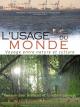 L'usage du monde - Voyage entre nature et culture 