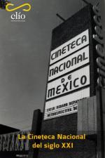 La Cineteca Nacional del siglo XXI (TV Series)