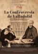 La controversia de Valladolid. El amanecer de los Derechos Humanos 