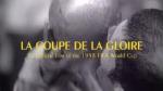 La Coupe De La Gloire: The Official Film of the 1998 FIFA World Cup 