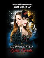 La doble vida de Estela Carrillo (Serie de TV) - 