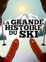 La grande histoire du ski 