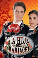 La hija del mariachi (Serie de TV)