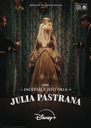 La increíble historia de Julia Pastrana (Serie de TV)
