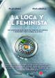La Loca Y El Feminista (S)