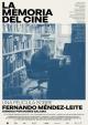 La memoria del cine: Una película sobre Fernando Méndez-Leite 