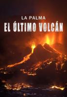 La Palma: el último volcán  - 