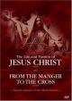 Life and Passion of Christ, Our Saviour 