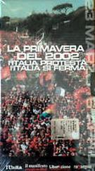 La primavera del 2002 - L'Italia protesta, l'Italia si ferma 