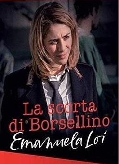 La scorta di Borsellino - Emanuela Loi (2018) - Filmaffinity