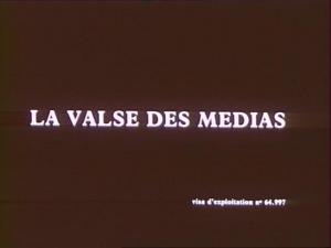 La valse des médias (C)