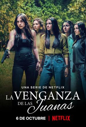 La venganza de las Juanas (Serie de TV) (2021) - Filmaffinity
