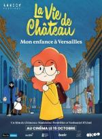 La vie de château - Mon enfance à Versailles