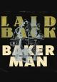 Laid Back: Bakerman (Vídeo musical)