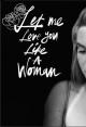 Lana Del Rey: Let Me Love You Like A Woman (Vídeo musical)