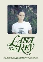 Lana Del Rey: Mariners Apartment Complex (Music Video)