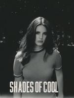 Lana Del Rey: Shades of Cool (Vídeo musical)