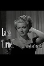 Lana Turner... los recuerdos de una hija (TV)