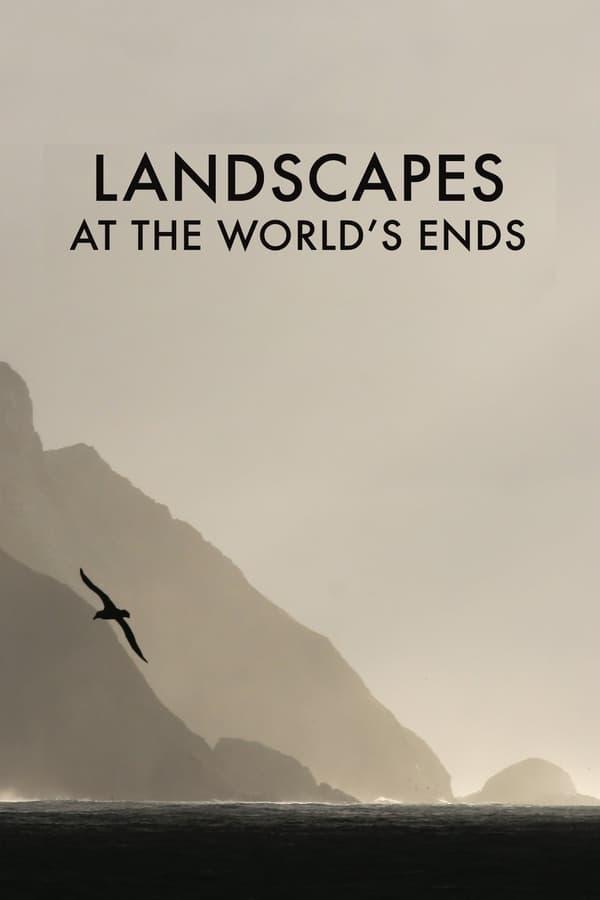 Landscapes at the World's Ends 