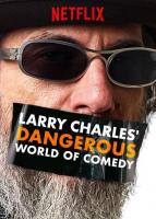 Larry Charles' Dangerous World of Comedy (TV Series) - Poster / Main Image