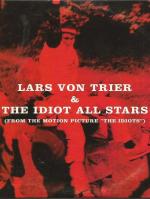 Lars Von Trier & The Idiot All Stars: You're a Lady (Vídeo musical)