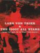 Lars Von Trier & The Idiot All Stars: You're a Lady (Music Video)