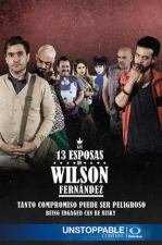 Las 13 esposas de Wilson Fernández (Serie de TV)