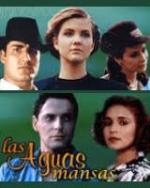 Las aguas mansas (Serie de TV)