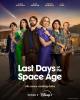 Last Days of the Space Age (Serie de TV)