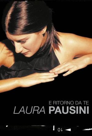 Laura Pausini: E ritorno da te (Music Video)