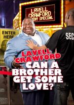 Lavell Crawford: Can a Brother Get Some Love (TV)