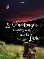 Le champagne a rendez-vous avec la lune  - Poster / Imagen Principal