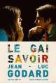 Le Gai Savoir (The Joy of Knowledge) 