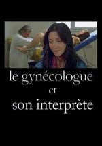 Le gynécologue et son interprète (S)