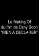 Le making of du film de Dany Boon: "Rien a Declarer" 