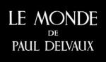 Le Monde de Paul Delvaux (C)