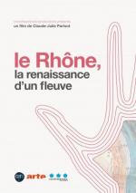 Le Rhône, la renaissance d'un fleuve 
