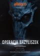 Polish Legends: 'Operacja Bazyliszek' (C)