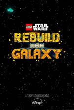 LEGO Star Wars: Rebuild the Galaxy (TV Series)