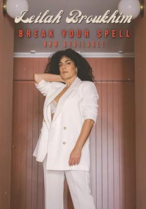 Leilah Broukhim: Break Your Spell (Vídeo musical)