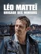 Léo Mattéï, Brigade des Mineurs (Serie de TV)