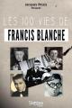 Les 100 vies de Francis Blanche (TV)