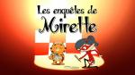 Mirette Investigates (Serie de TV)