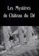 The Mysteries of the Chateau de De (S)