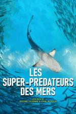 Les super-prédateurs des mers (TV Miniseries)