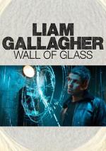 Liam Gallagher: Wall of Glass (Vídeo musical)