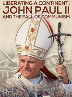Liberando un continente: Juan Pablo II y la revolución de la libertad  - Poster / Imagen Principal